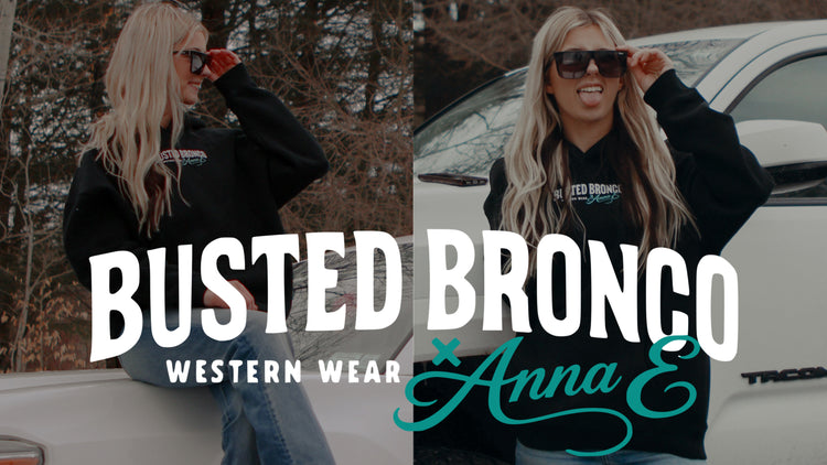 Busted Bronco x Anna E